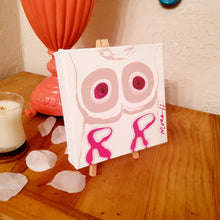 Load image into Gallery viewer, BOOBI PINK RIBBON 6 x 6 ORIGINAL PAINTING