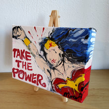Load image into Gallery viewer, TAKE THE POWER WONDER WOMAN MINI 7" x 5" ORIGINAL PAINTING